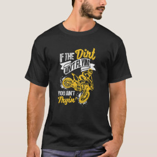 Wenn Dirt Aint Flying You Aint versuchen Motocross T-Shirt