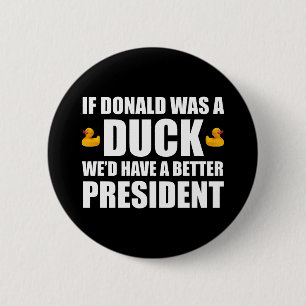 Wenn Donald eine Ente wäre, hätten wir einen besse Button