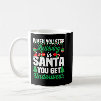 Wenn du aufhörst an den Weihnachtsmann zu glauben, Kaffeetasse
