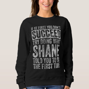 Wenn du beim ersten Mal nicht erfolgreich bist, ve Sweatshirt