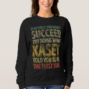 Wenn du beim ersten Mal nicht erfolgreich bist, ve Sweatshirt