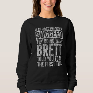Wenn du beim ersten Mal nicht erfolgreich bist, ve Sweatshirt