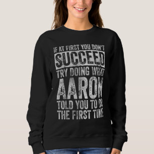 Wenn du beim ersten Mal nicht erfolgreich bist, ve Sweatshirt