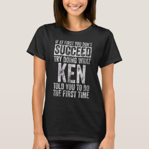Wenn du beim ersten Mal nicht erfolgreich bist, ve T-Shirt