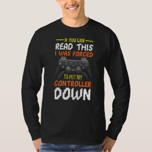 Wenn du das hier lesen kannst, war ich gezwungen,  T-Shirt