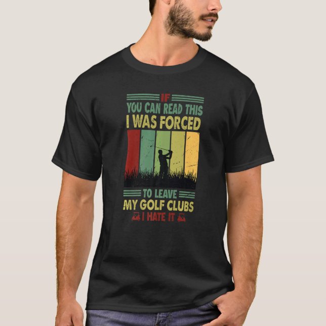 Wenn du das hier lesen kannst, war ich gezwungen,  T-Shirt (Vorderseite)