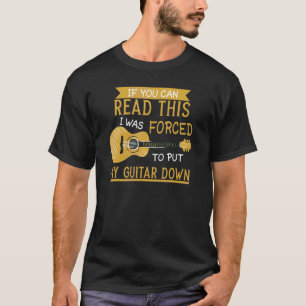 Wenn du das hier lesen kannst, zwang ich, Gitarre T-Shirt