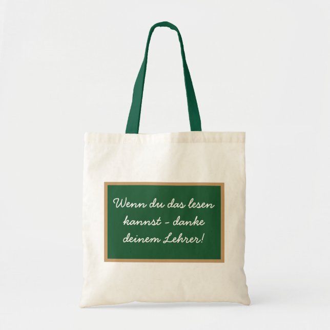 Wenn du das lesen  kannst - danke  deinem Lehrer! Tragetasche (Vorne)