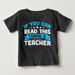 Wenn du das lesen kannst, danke einem Lehrer Baby- Baby T-shirt