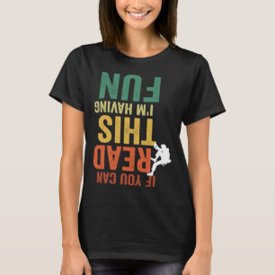 Wenn du das lesen kannst, habe ich Spaß beim Klett T-Shirt