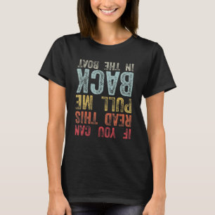 Wenn du das lesen kannst, zieh mich zurück ins Boo T-Shirt