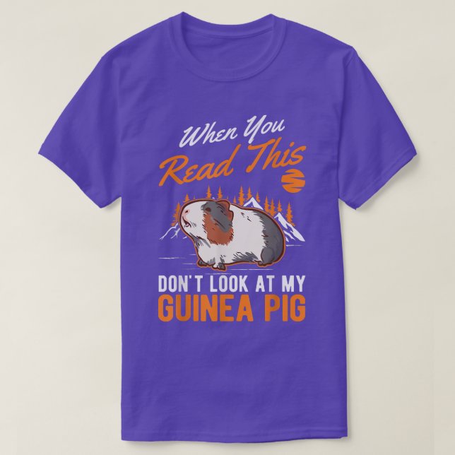 Wenn du das liest, schau nicht auf meine Guinea Pi T-Shirt (Design vorne)
