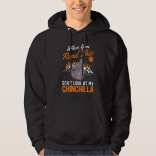 Wenn du das liest, schau nicht auf meinen Chinchil Hoodie