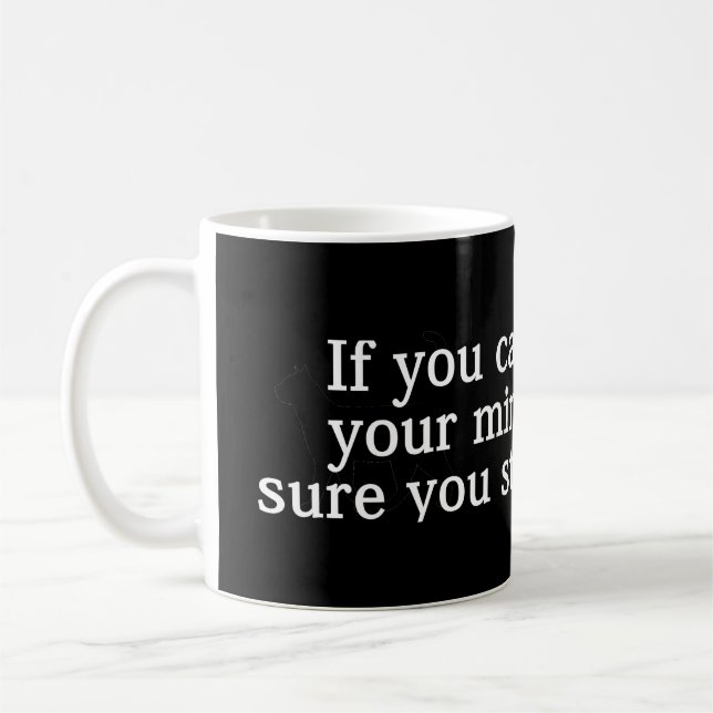 Wenn du deine Meinung nicht ändern kannst Kaffeetasse (Links)