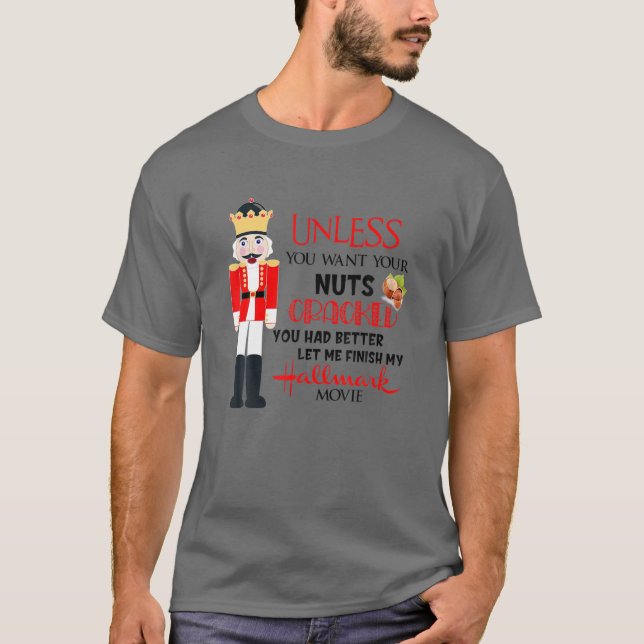 Wenn du deine Nuts nicht knackt Will, Weihnachten T-Shirt (Vorderseite)