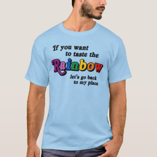 Wenn du den Regenbogen schmecken willst T-Shirt