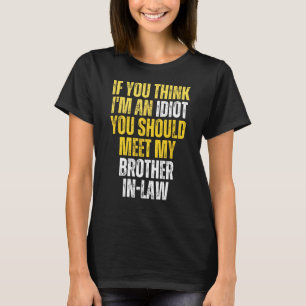 Wenn du denkst, dass ich ein Idiot bin, solltest d T-Shirt