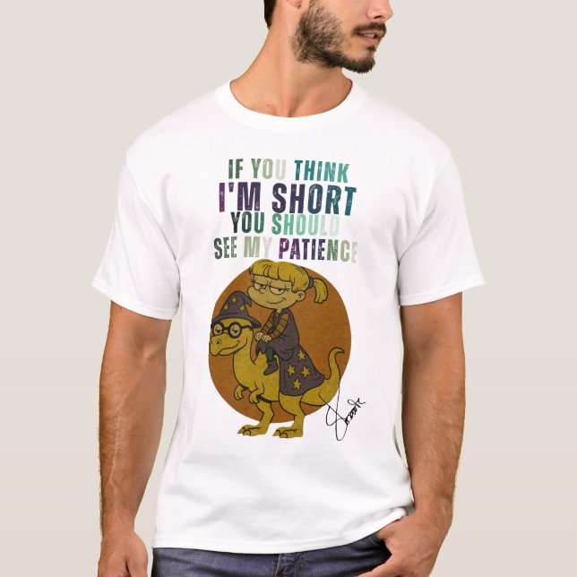 WENN DU DENKST, ICH BIN KURZ, DU SOLLTEST MEINE GE T-Shirt (Vorderseite)