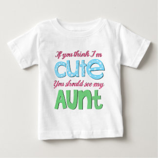 Wenn du denkst, ich bin Niedlich, solltest du mein Baby T-shirt