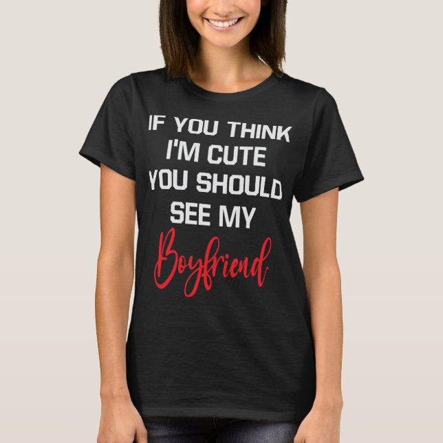 Wenn du denkst, ich bin Niedlich, solltest du mein T-Shirt (Vorderseite)