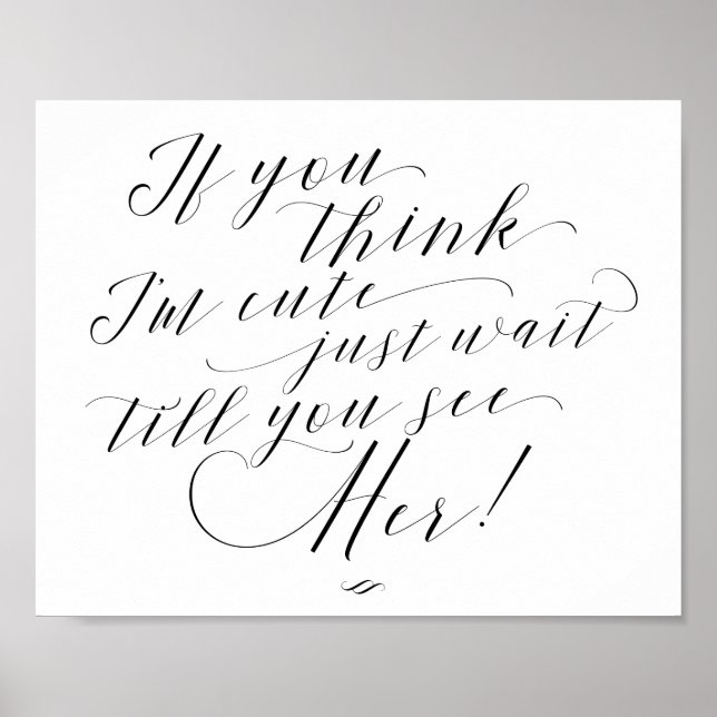 Wenn du denkst, ich bin Niedlich, warte einfach Ki Poster (Vorne)