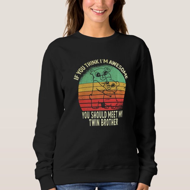 Wenn du denkst, ich bin Phantastisch, solltest du  Sweatshirt (Vorderseite)
