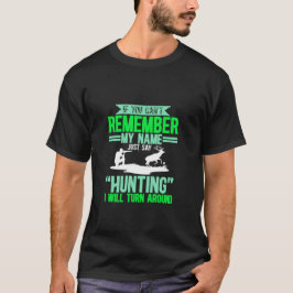 Wenn du dich nicht an meinen Namen erinnern kannst T-Shirt
