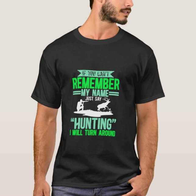 Wenn du dich nicht an meinen Namen erinnern kannst T-Shirt (Vorderseite)