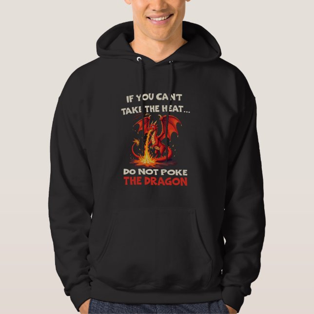 Wenn du die Hitze nicht nehmen kannst, wirf den Dr Hoodie (Vorderseite)