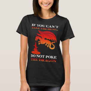 Wenn du die Hitze nicht nehmen kannst, wirf den Dr T-Shirt