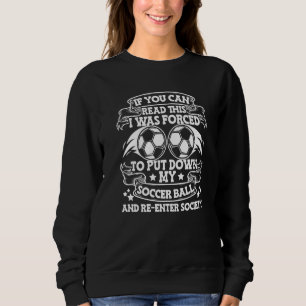 Wenn du diesen Torwart Fußball Fußball lesen kanns Sweatshirt