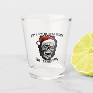 Wenn du drinnen tot bist, aber es ist Weihnachten Schnapsglas