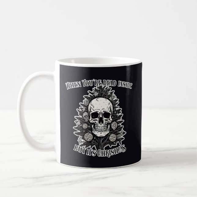 Wenn du drinnen tot bist, aber es ist Weihnachtsba Kaffeetasse (Links)