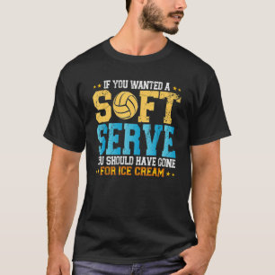 Wenn du ein Soft-Serve haben möchtest, hol dir ein T-Shirt