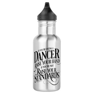 Wenn du ein Tänzer Verabrede Edelstahlflasche