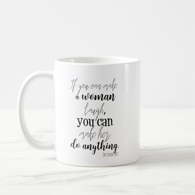 Wenn du eine Frau zum Lachen bringen kannst.. Pers Kaffeetasse (Links)