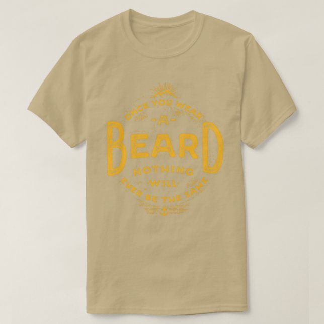 Wenn du einmal einen Bart getragen hast, wird nie  T-Shirt (Design vorne)