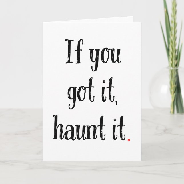 Wenn du es Got, spucke es! Funny Halloween Card Karte (Vorderseite)
