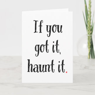Wenn du es Got, spucke es! Funny Halloween Card Karte