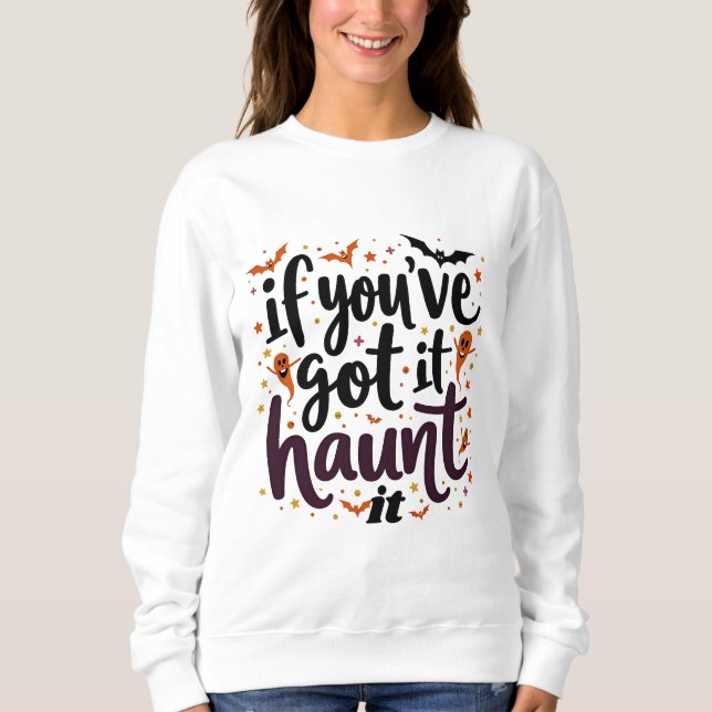 Wenn du es got, spuke es. sweatshirt (Vorderseite)