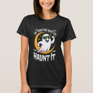 Wenn du es hast, zeige es - Süße Geister-Sonnenbri T-Shirt