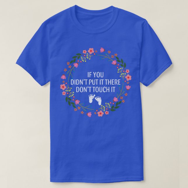 Wenn du es nicht dort hingestellt hast, dann Touch T-Shirt (Design vorne)