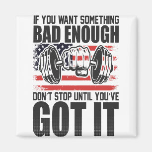Wenn du etwas Schlechtes Will, genug Gym-Fitness Magnet
