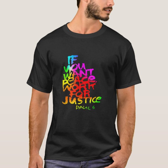 Wenn du Frieden Will für Gerechtigkeit T-Shirt (Vorderseite)