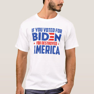 Wenn du für Biden gestimmt hast, hast du Amerika z T-Shirt