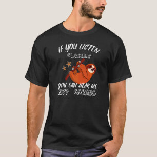 Wenn du genau zuhörst, kannst du mich nicht Gekümm T-Shirt