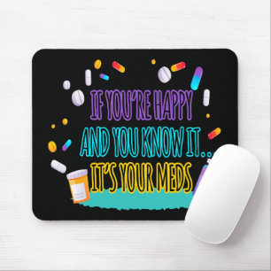 Wenn du glücklich bist und du weißt, dass es deine mousepad
