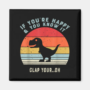 Wenn du glücklich bist und du weißt es, klatsche d magnet