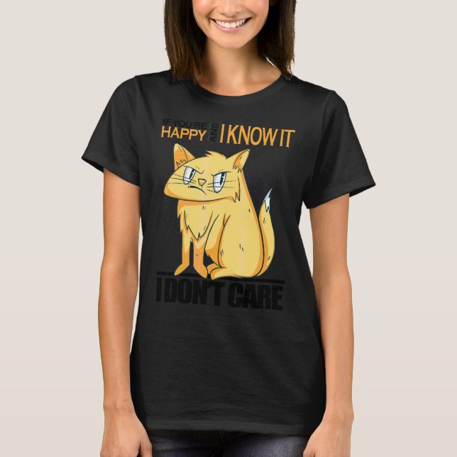 Wenn du glücklich bist und ich weiß, dass mir die  T-Shirt (Vorderseite)
