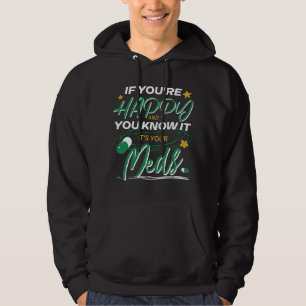 Wenn du glücklich bist und weißt, dass es deine Me Hoodie
